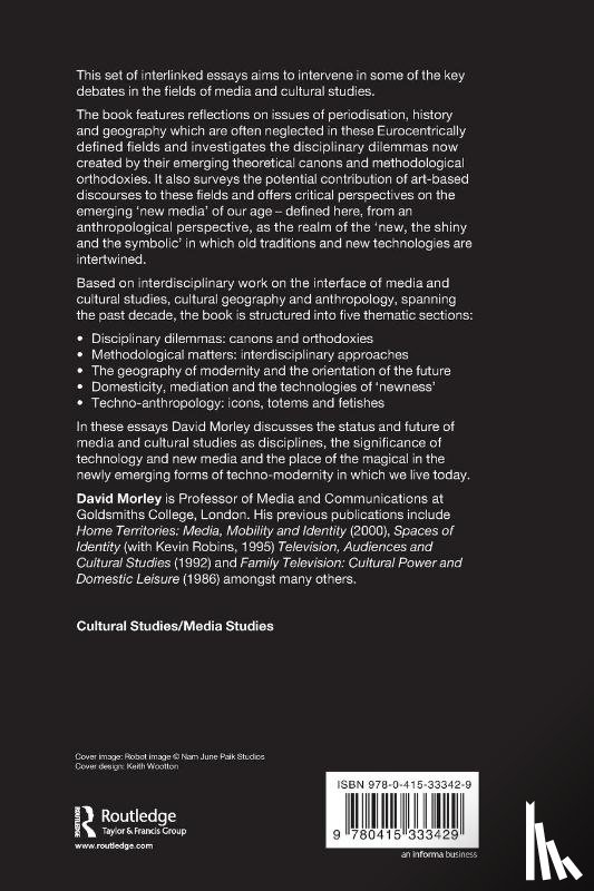 Morley, David (University of London - Media, Modernity and Technology