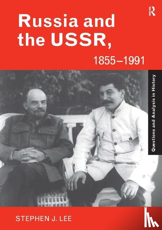 Lee, Stephen J. - Russia and the USSR, 1855?1991
