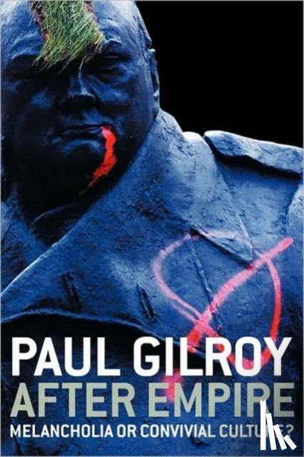 Gilroy, Paul - After Empire