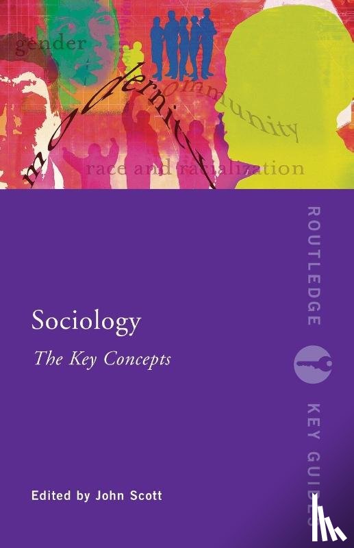  - Sociology: The Key Concepts