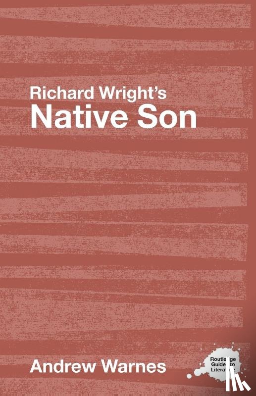 Warnes, Andrew (University of Leeds - Richard Wright's Native Son