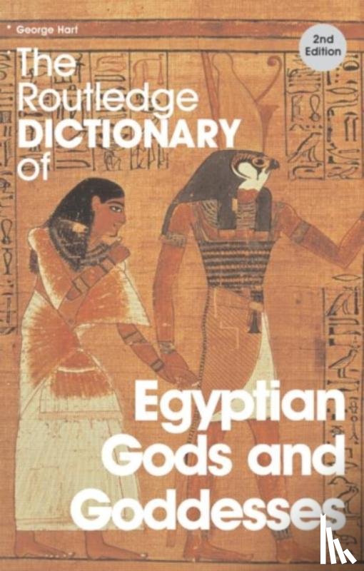 Hart, George - The Routledge Dictionary of Egyptian Gods and Goddesses