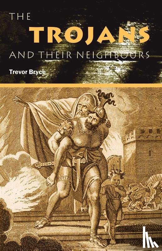 Bryce, Trevor (University of Queensland - The Trojans & Their Neighbours