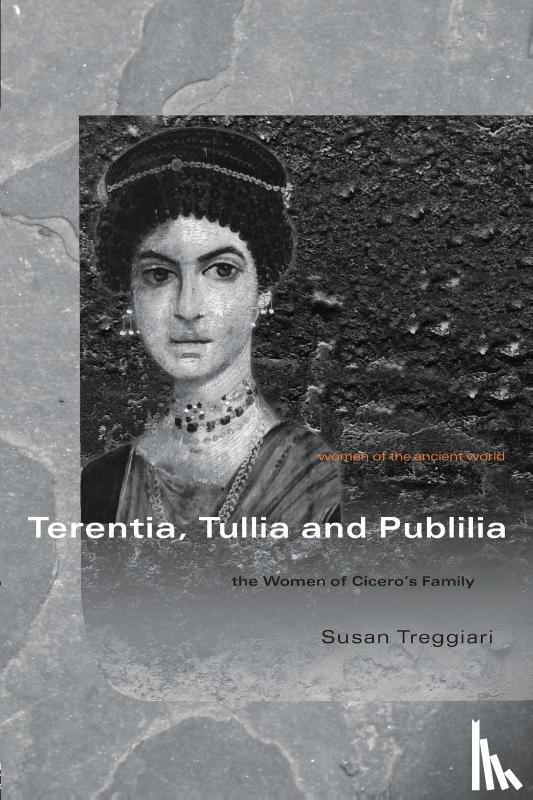 Treggiari, Susan (University of Oxford - Terentia, Tullia and Publilia