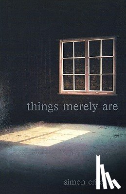 Critchley, Simon (New School University - Things Merely Are