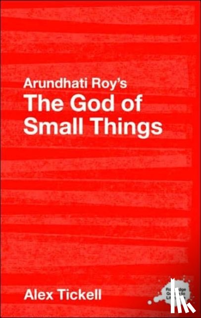 Tickell, Alex (University of Portsmouth - Arundhati Roy's The God of Small Things