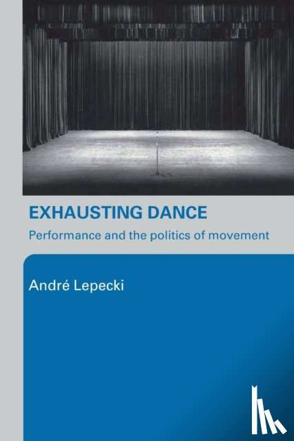Lepecki, Andre (Tisch School of the Arts - Exhausting Dance