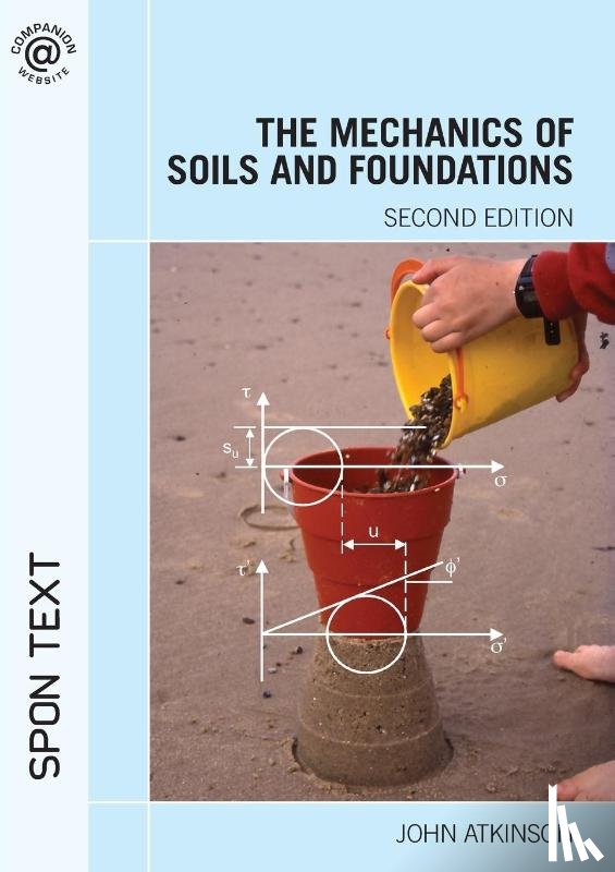 Atkinson, John (City University - The Mechanics of Soils and Foundations