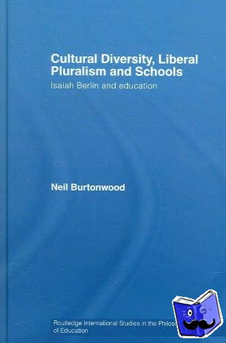 Burtonwood, Neil (University of Leeds, UK) - Cultural Diversity, Liberal Pluralism and Schools
