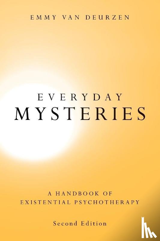 van Deurzen, Emmy (New School of Psychotherapy and Counselling - Everyday Mysteries