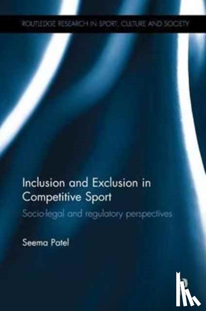 Patel, Seema (Nottingham Trent University - Inclusion and Exclusion in Competitive Sport