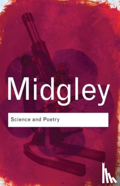 Midgley, Mary (Newcastle Upon-Tyne University, UK) - Science and Poetry