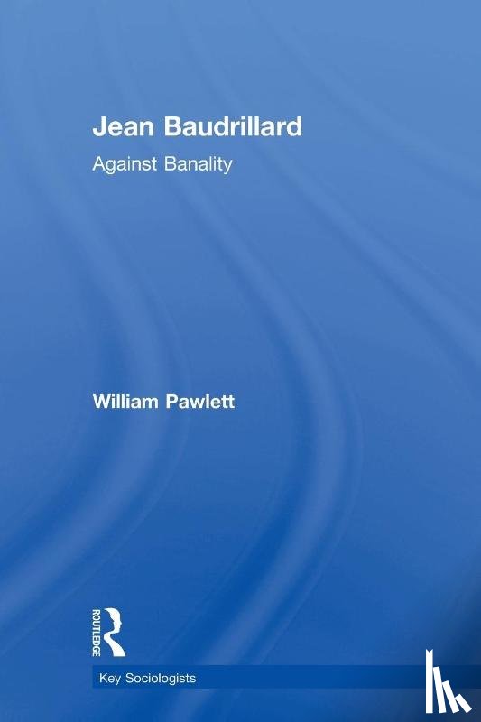 Pawlett, William (University of Wolverhampton - Jean Baudrillard