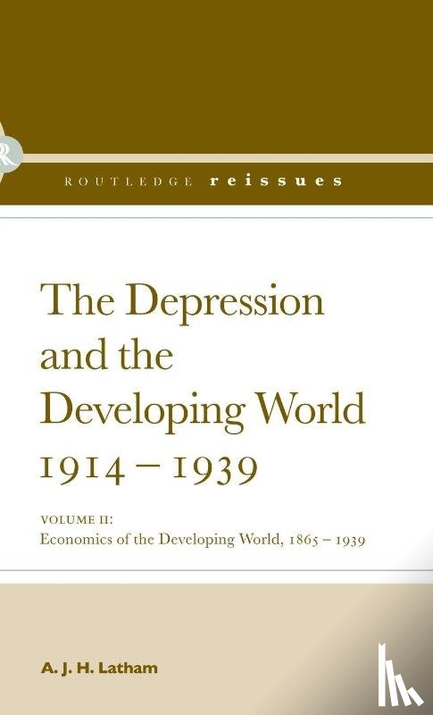 Latham, A.J.H. - The Depression and the Developing World, 1914-1939