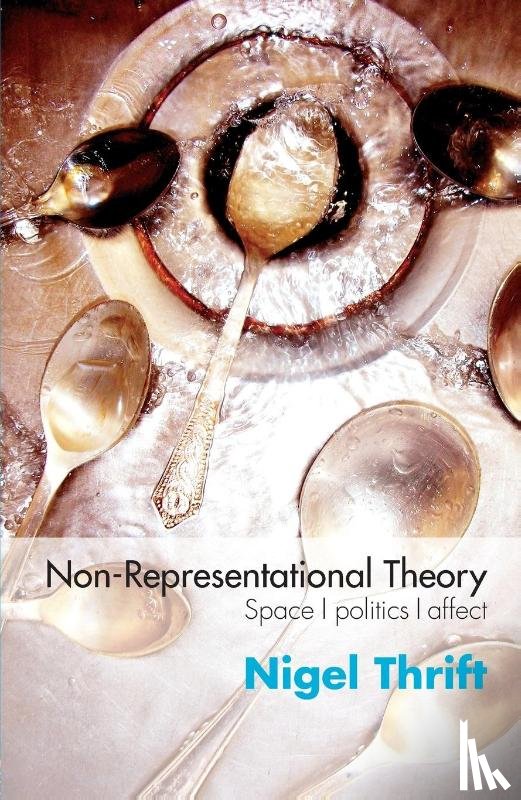 Thrift, Nigel (University of Warwick - Non-Representational Theory