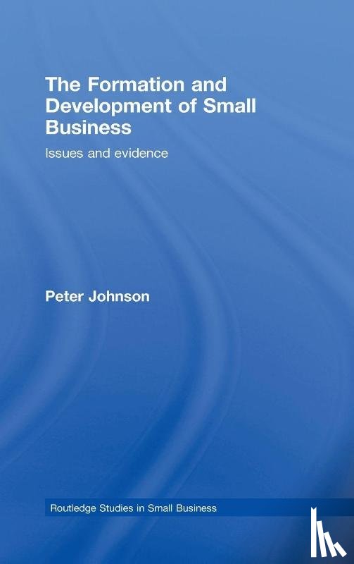 Johnson, Peter - The Formation and Development of Small Business