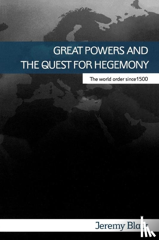 Black, Jeremy - Great Powers and the Quest for Hegemony