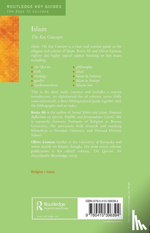 Ali, Kecia (Brandeis University, Leaman, Oliver (University of Kentucky - Islam: The Key Concepts