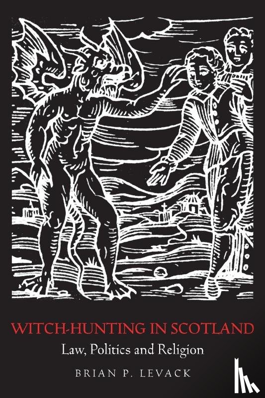 Levack, Brian P. (University of Texas - Witch-Hunting in Scotland