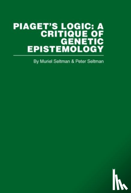 Seltman, Muriel - Piaget's Logic