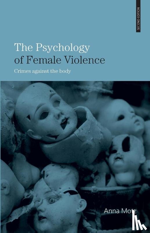 Motz, Anna - The Psychology of Female Violence