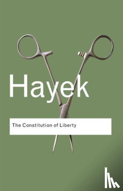 Hayek, F.A. - The Constitution of Liberty