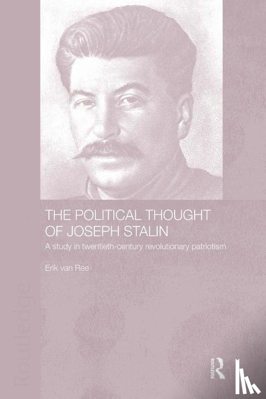Ree, Erik van - The Political Thought of Joseph Stalin