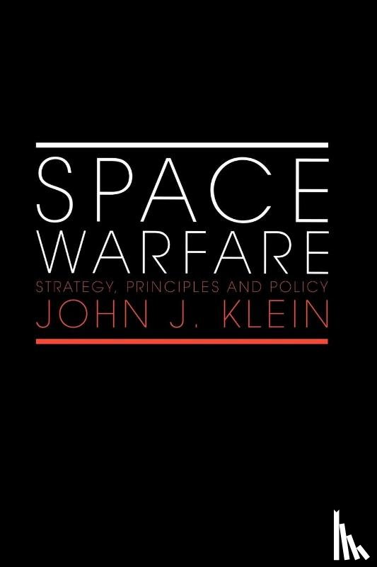 Klein, John J. - Space Warfare