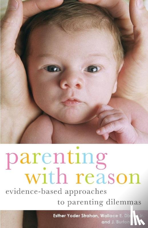 Strahan, Esther Yoder (in private practice, Dixon, Jr., Banks, J. Burton (Medical Practitioner - Parenting with Reason