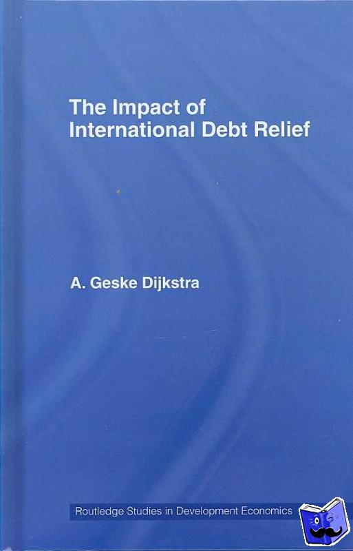 Dijkstra, A. Geske - The Impact of International Debt Relief