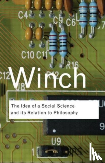 Winch, Peter - The Idea of a Social Science and Its Relation to Philosophy