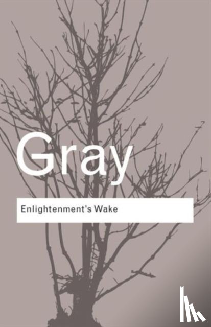 Gray, John (London School of Economics, UK) - Enlightenment's Wake