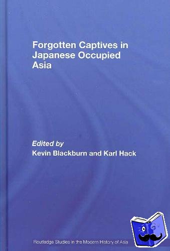  - Forgotten Captives in Japanese-Occupied Asia