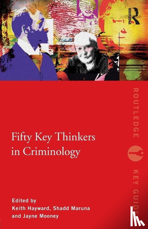  - Fifty Key Thinkers in Criminology