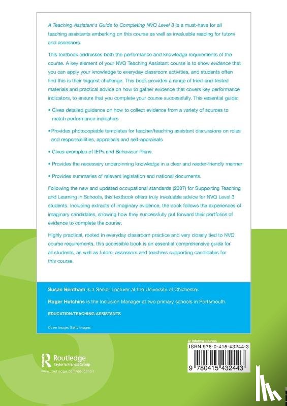 Bentham, Susan (University of Chichester, Hutchins, Roger (Special Educational Needs Co-ordinator - A Teaching Assistant's Guide to Completing NVQ Level 3