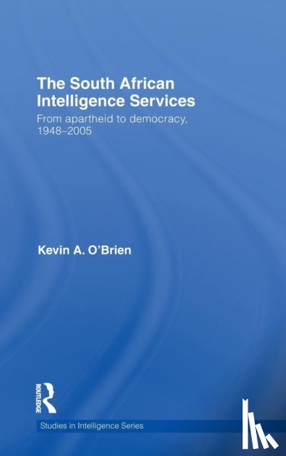 O'Brien, Kevin A. - The South African Intelligence Services