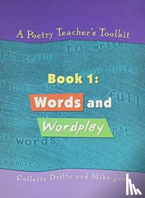 Jubb, Mike, Drifte, Collette - Poetry Teacher's Toolkit 4 pack