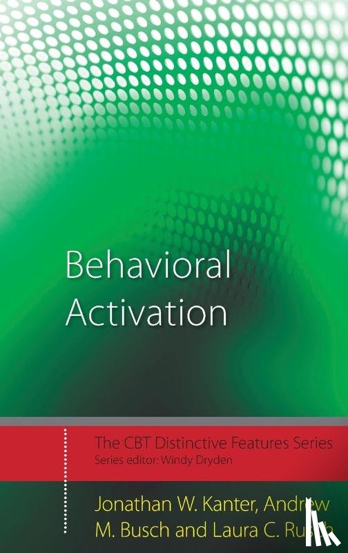 Kanter, Jonathan W. (University of Wisconsin–Milwaukee, Busch, Andrew M., Rusch, Laura C. (University of Wisconsin-Milwaukee - Behavioral Activation