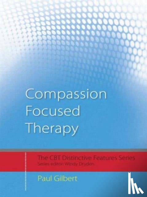 Gilbert, Paul - Compassion Focused Therapy