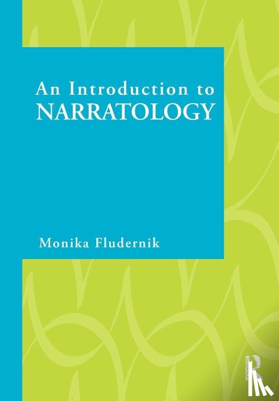 Fludernik, Monika (University of Freiburg - An Introduction to Narratology