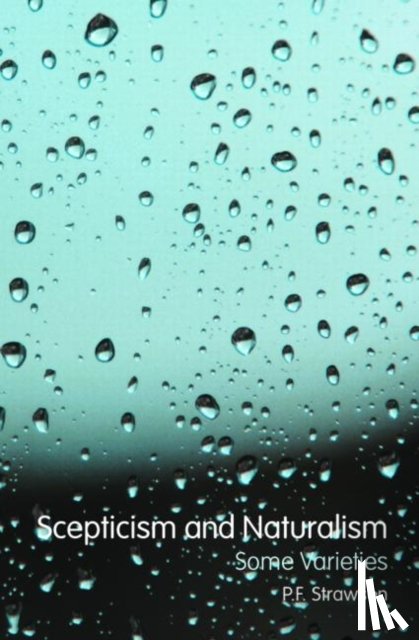 Strawson, P.F. - Scepticism and Naturalism: Some Varieties