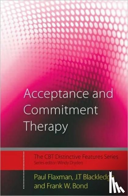 Flaxman, Paul E. (City University, Blackledge, J.T. (Morehead State University, Bond, Frank W. (Goldsmiths College - Acceptance and Commitment Therapy