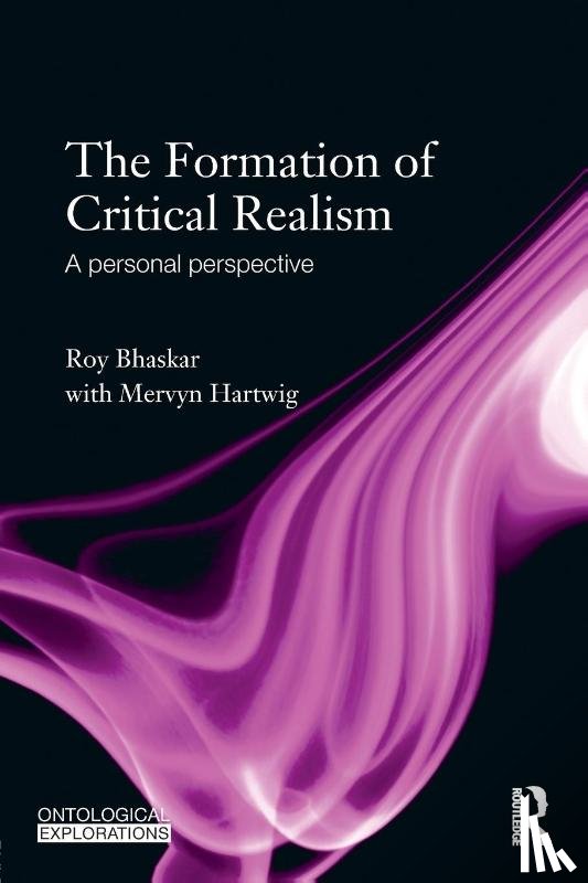 Bhaskar, Roy, Hartwig, Mervyn - The Formation of Critical Realism