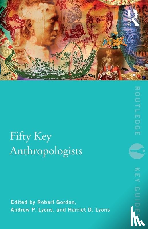  - Fifty Key Anthropologists