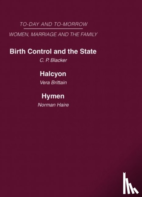 Blacker, Brittain - Today and Tomorrow Volume 3 Women, Marriage and the Family