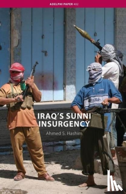 Hashim, Ahmed S. (University of New South Wales - Iraq’s Sunni Insurgency