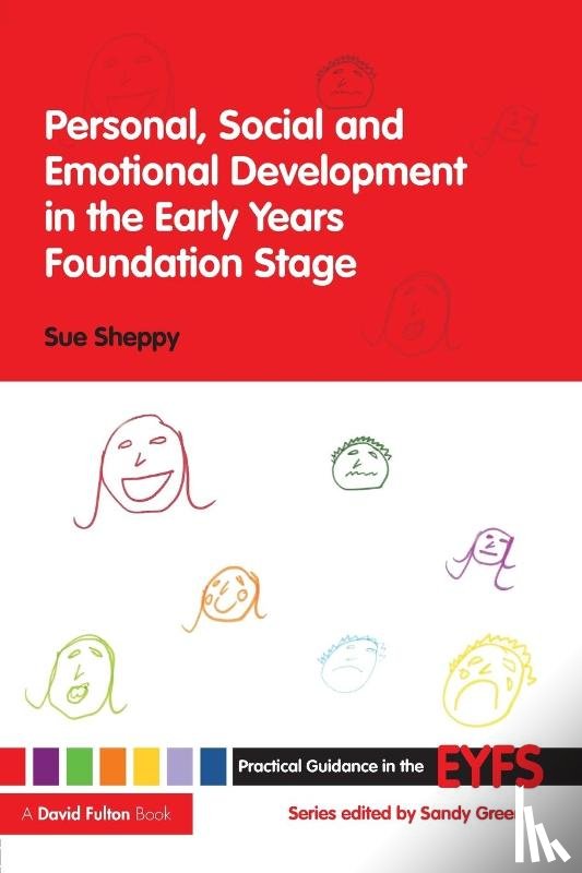 Sheppy, Sue - Personal, Social and Emotional Development in the Early Years Foundation Stage