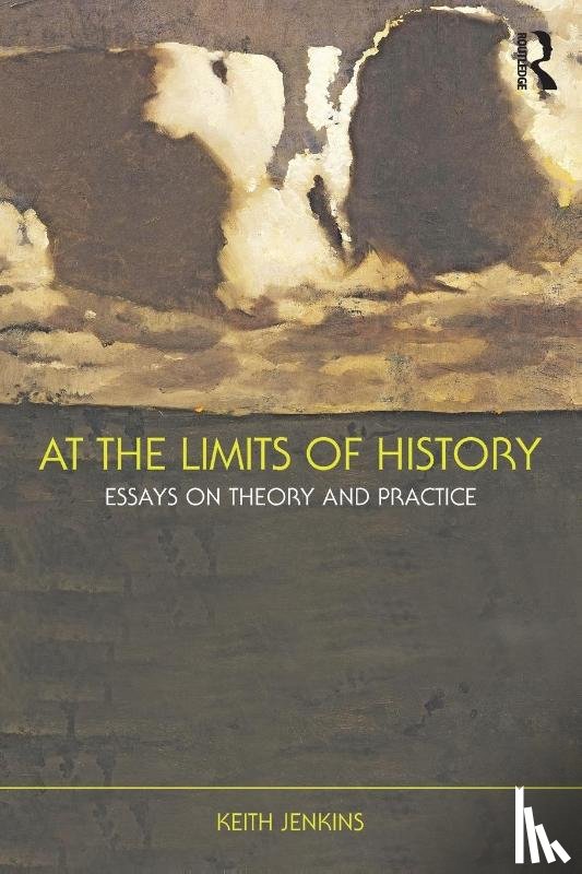Jenkins, Keith (University College Chichester - At the Limits of History