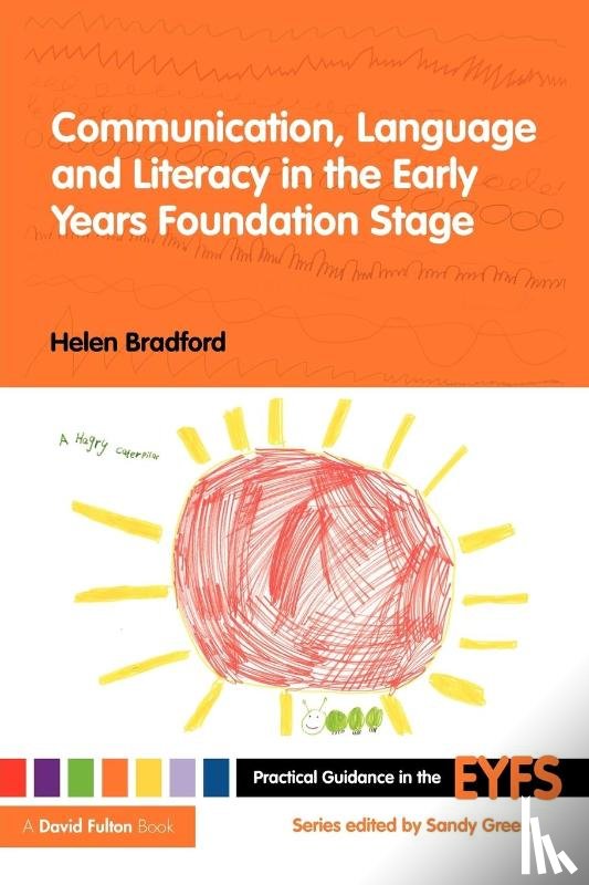Bradford, Helen (University of Cambridge - Communication, Language and Literacy in the Early Years Foundation Stage