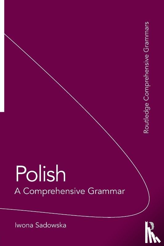 Sadowska, Iwona (Georgetown University - Polish: A Comprehensive Grammar